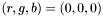 $ (r,g,b) = (0,0,0) $