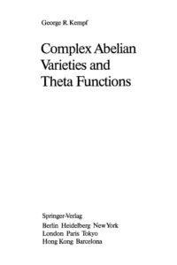 Complex abelian varieties and theta functions George R. Kempf